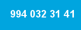994 032 31 41 994 032 31 41